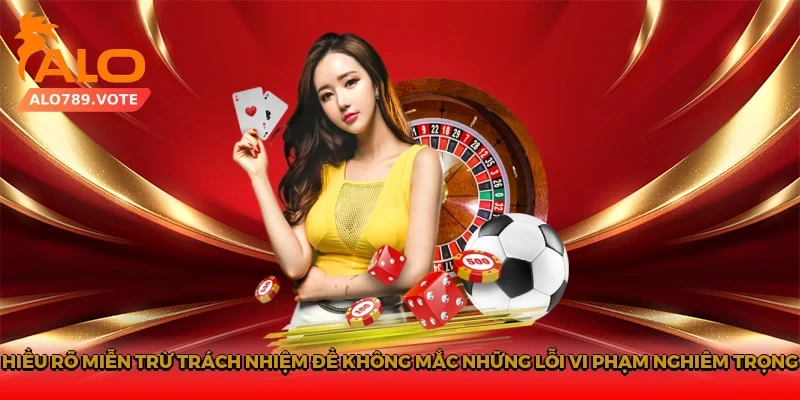 Hiểu rõ miễn trừ trách nhiệm để không mắc những lỗi vi phạm nghiêm trọng