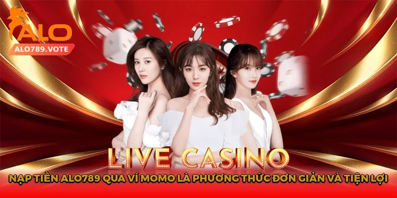 Nạp tiền Alo789 qua ví Momo là phương thức đơn giản và tiện lợi